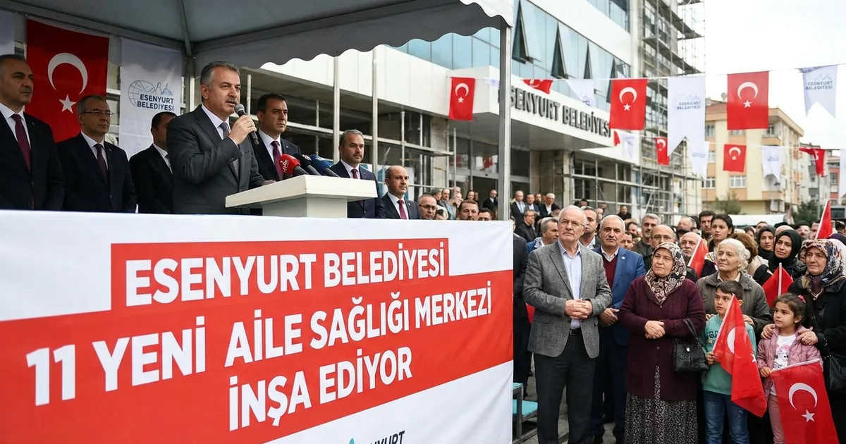 Esenyurt Belediyesi 11 yeni sağlık merkezi inşa ediyor