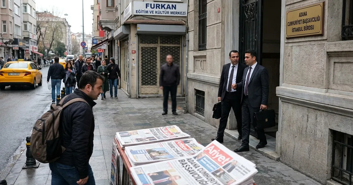 Adana Cumhuriyet Başsavcılığı Furkan Hareketi'ni inceledi