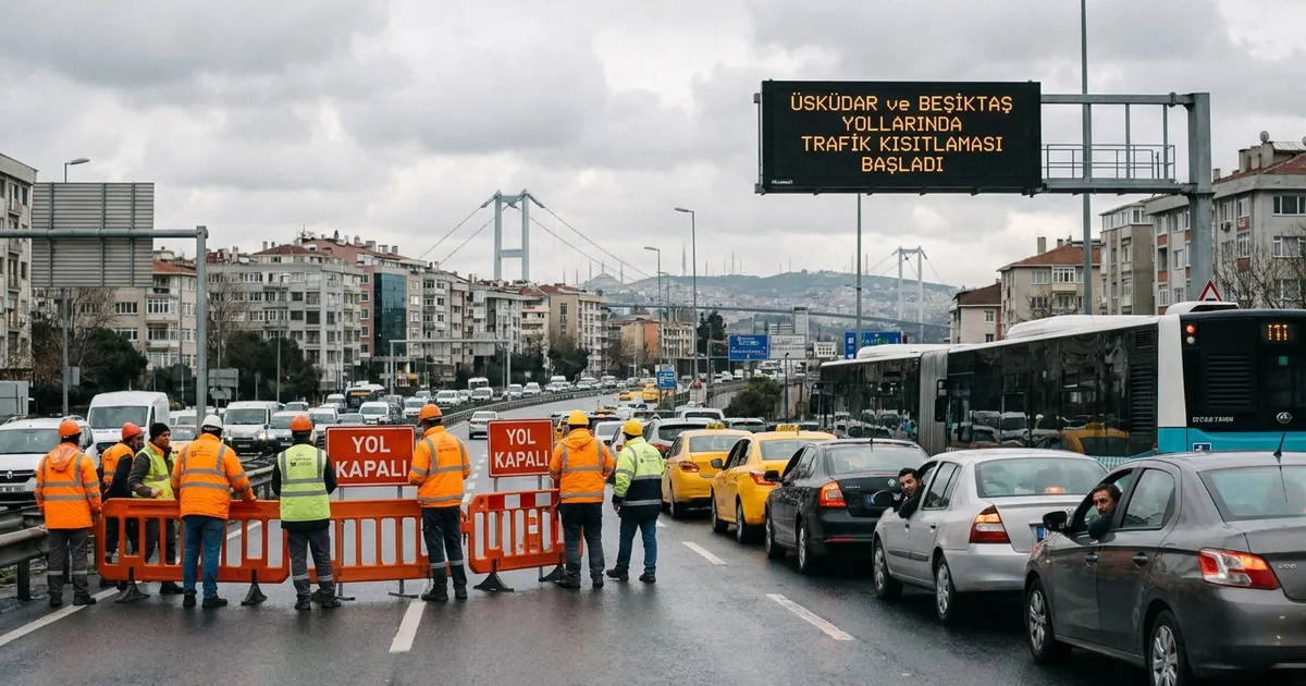 Üsküdar ve Beşiktaş yollarında trafik kısıtlaması başladı